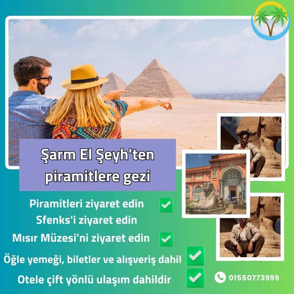Şarm El Şeyh'ten piramitlere gezi
