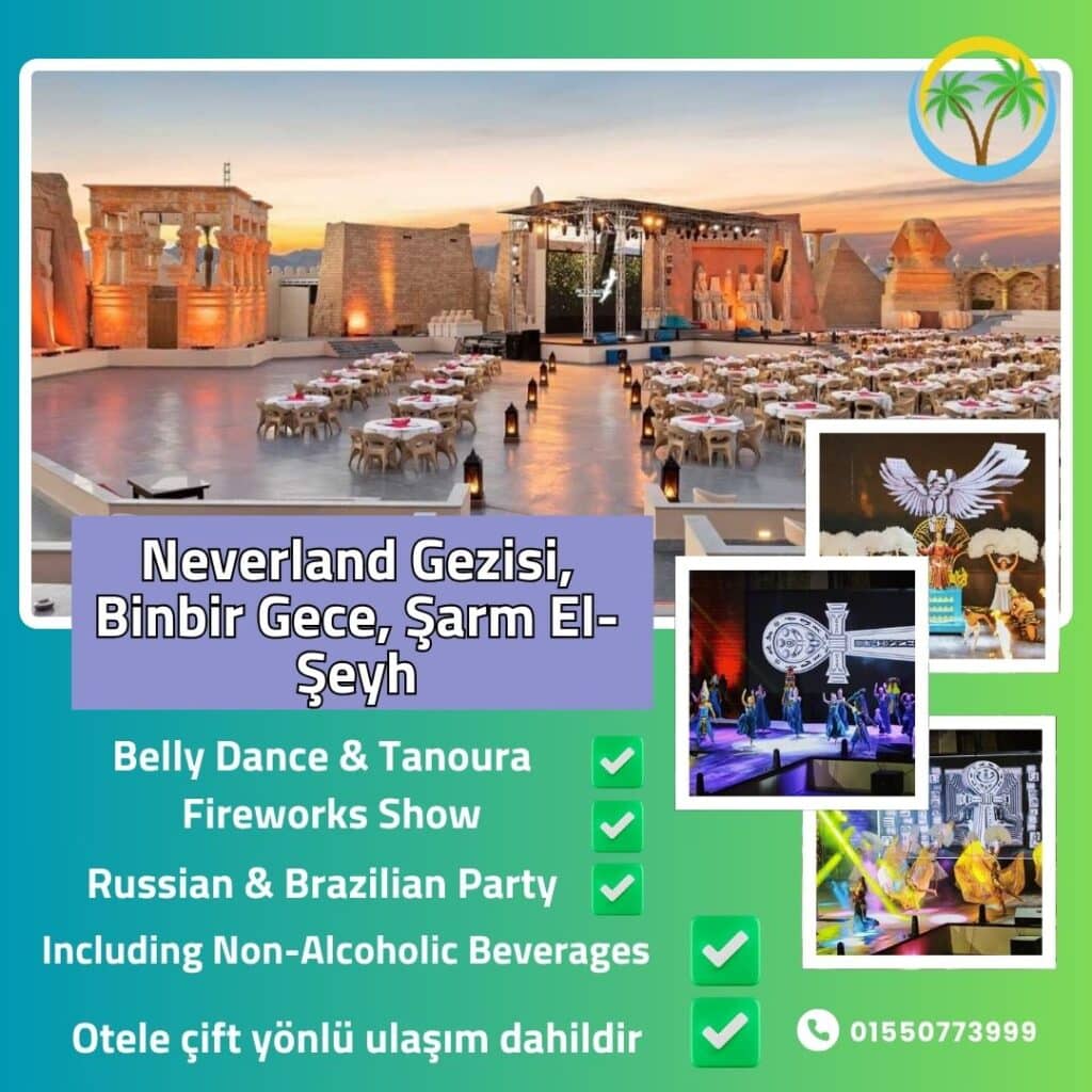 Neverland Gezisi Binbir Gece Şarm El-Şeyh